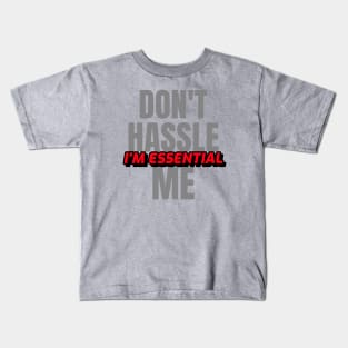 Dont Hassle Me Im Essential (Red) Kids T-Shirt